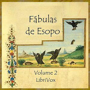 Fábulas, volume 2 by Aesop (c. 620 BCE - 564)