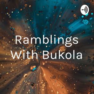 Ramblings With Bukola