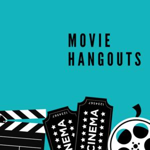 Movie Hangouts