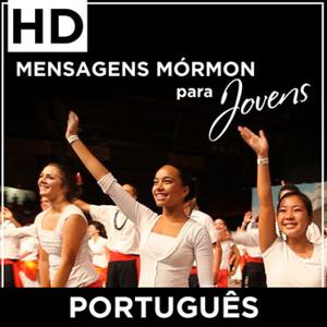 Mensagens Mórmon para Jovens | HD | PORTUGUESE