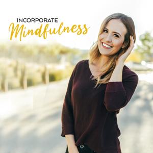 Incorporate Mindfulness