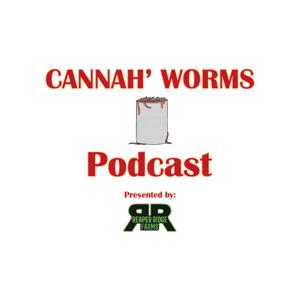 Cannah' Worms Podcast