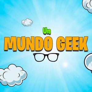 Un Mundo Geek