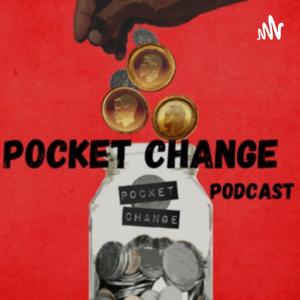 Pocket Change Podcast