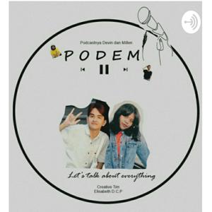 PODEMI (Podcastnya Devin dan Millen)