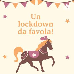 Un lockdown da favola!