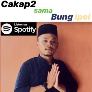 Cakap2 sama Bung Ipel