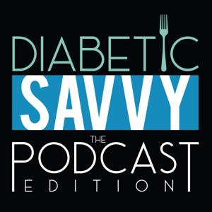 Diabetic SAVVY the Podcast Edition