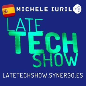 🇪🇸 Late Tech Show - Michele Iurillo