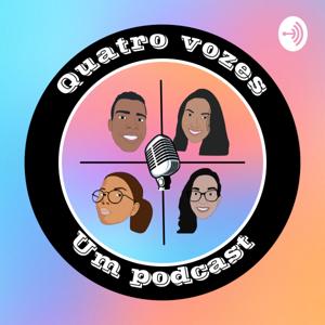 Quatro Vozes e Um Podcast