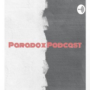 Paradox Podcast