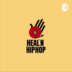 HEAL N HIP HOP a weekly show that feature guests with unique gifts and play authentic Hip Hop