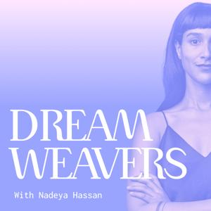 DREAMWEAVERS Podcast by Zaya