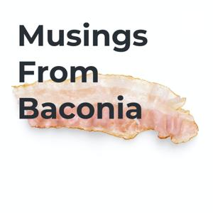 Musings From Baconia