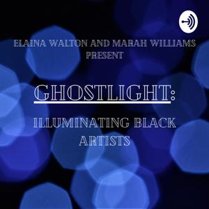 Ghostlight: Illuminating Black Artists