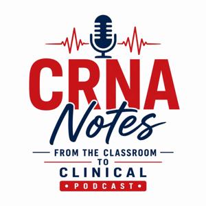 CRNA Notes: From the Classroom to Clinical