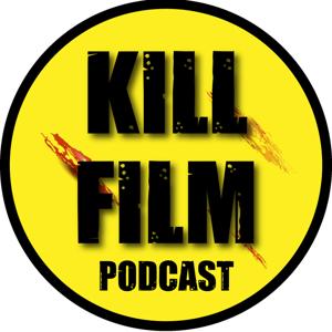 Kill Film PODCAST