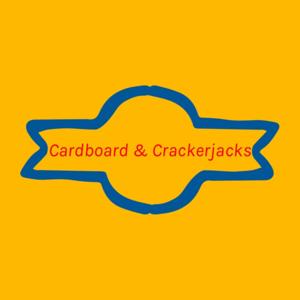 Cardboard and Crackerjacks