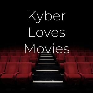 Kyber Loves Movies