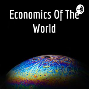 Economics Of The World