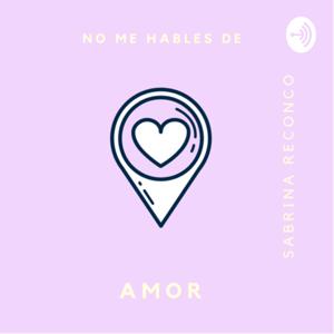 No me hables de amor