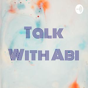 Talk With Abi