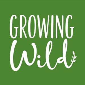 Growing Wild