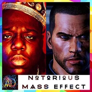 Notorious Mass Effect