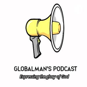 Globalman's Podcast