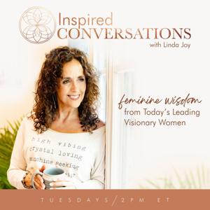 Inspired Conversations with Linda Joy