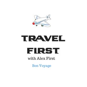 Travel First with Alex First