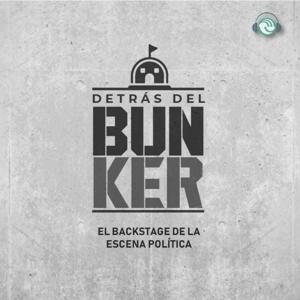 Detrás del Bunker: El backstage de la escena política