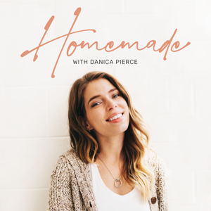 Homemade with Danica Pierce