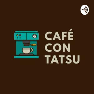 Café Con Tatsu
