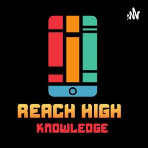 Reach High Knowledge