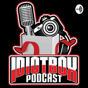 IdiotBox Podcast