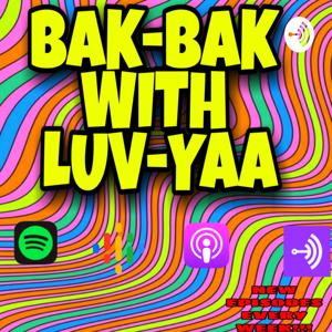 BAK-BAK WITH LUV-YAA ❤️🕺