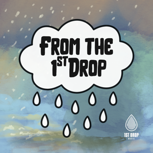 From The 1st Drop
