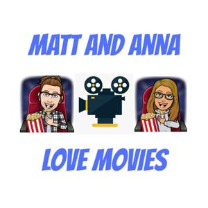 Matt and Anna Love Movies