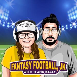 Fantasy Football, JK Podcast