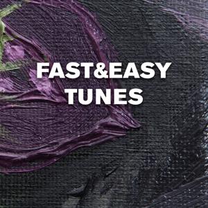 Fast and Easy tunes