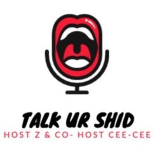 TalkUrShid Podcast