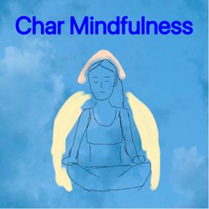 Char Mindfulness