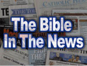 Bible in the News by The Bible Magazine