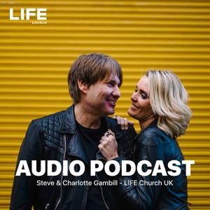 LIFE Church UK | Audio Podcast