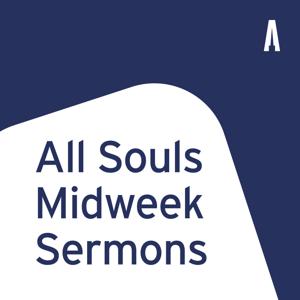 All Souls Midweek Sermons