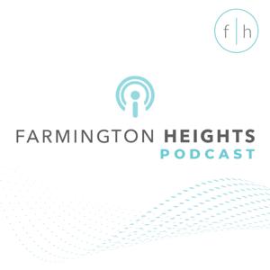 Farmington Heights Church Podcast