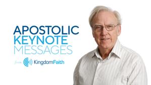 Apostolic Keynote messages from Kingdom Faith