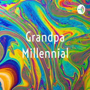 Grandpa Millennial