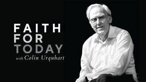 Faith for Today with Colin Urquhart